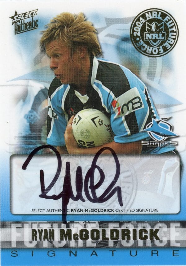 2004 NRL Authentic Future Force Signature - FF09 Ryan McGoldrick Cronulla Sharks