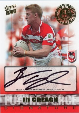 2004 NRL Authentic Future Force Signature - FF10 Ben Creagh St George Dragons