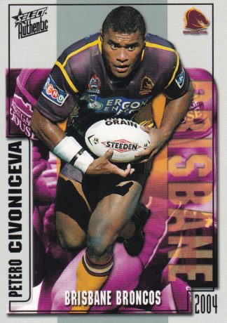 2004 NRL Authentic Common Card - Base 009 Petero Civoniceva Brisbane Broncos