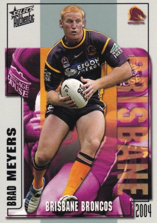 2004 NRL Authentic Common Card - Base 011 Brad Meyers Brisbane Broncos