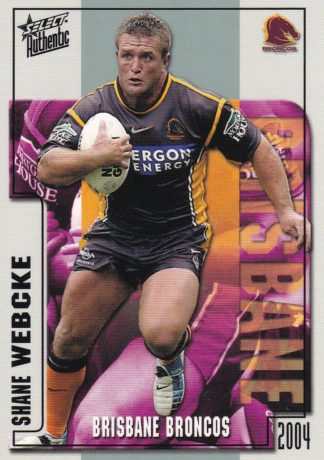 2004 NRL Authentic Common Card - Base 014 Shane Webcke Brisbane Broncos
