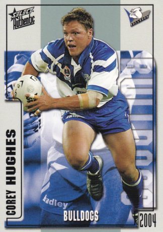 2004 NRL Authentic Common Card - Base 025 Corey Hughes Canterbury Bulldogs
