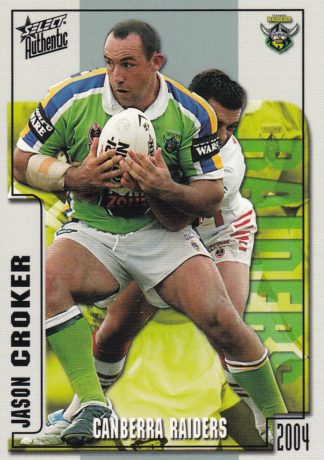 2004 NRL Authentic Common Card - Base 030 Jason Croker Canberra Raiders