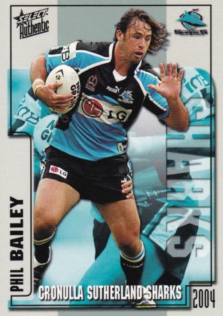 2004 NRL Authentic Common Card - Base 113 Phil Bailey Cronulla Sharks