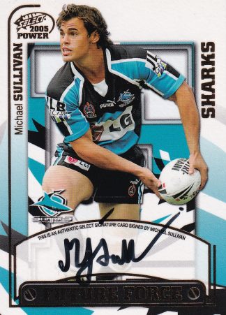 2005 NRL Power Future Force Signature - FF04 Michael Sullivan Cronulla Sharks