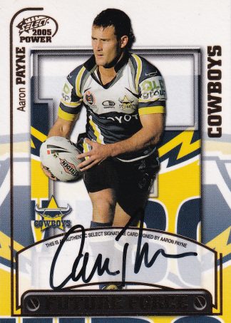 2005 NRL Power Future Force Signature - FF08 Aaron Payne North Qld Cowboys