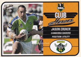 2005 NRL Tradition Club Hero - CH03 Jason Croker Canberra Raiders