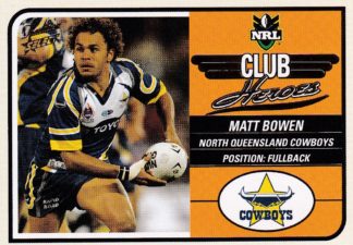 2005 NRL Tradition Club Hero - CH08 Matt Bowen North Qld Cowboys