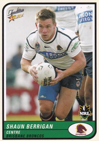 2005 NRL Tradition Common Card - Base 002 Shaun Berrigan Brisbane Broncos