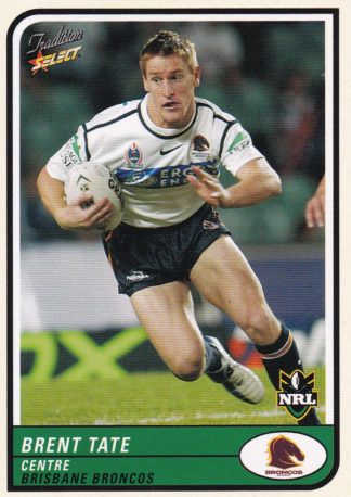 2005 NRL Tradition Common Card - Base 008 Brent Tate Brisbane Broncos