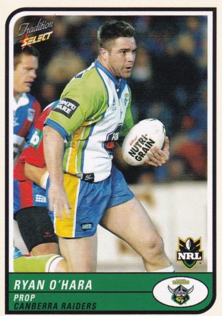 2005 NRL Tradition Common Card - Base 025 Ryan O'Hara Canberra Raiders
