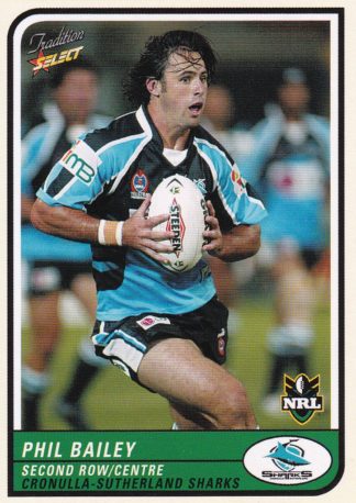 2005 NRL Tradition Common Card - Base 029 Phil Bailey Cronulla Sharks