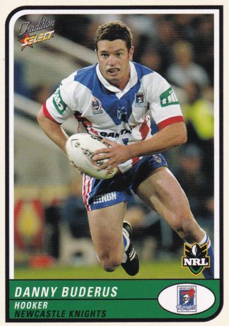 2005 NRL Tradition Common Card - Base 057 Danny Buderus Newcastle Knights