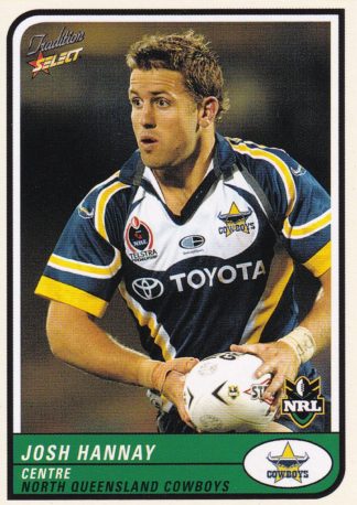2005 NRL Tradition Common Card - Base 067 Josh Hannay North Qld Cowboys