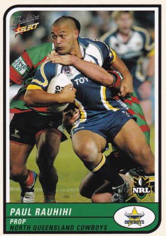 2005 NRL Tradition Common Card - Base 069 Paul Rauhihi North Qld Cowboys