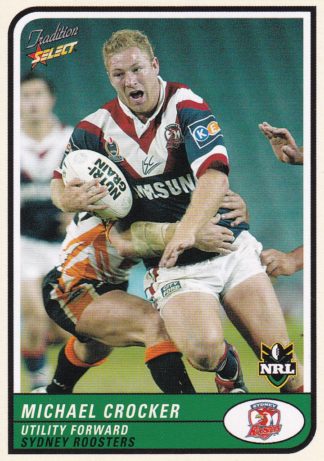 2005 NRL Tradition Common Card - Base 111 Michael Crocker Sydney Roosters