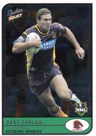 2005 NRL Tradition Foil Parallel - P003 Dane Carlaw Brisbane Broncos