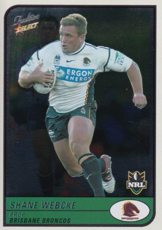 2005 NRL Tradition Foil Parallel - P009 Shane Webcke Brisbane Broncos