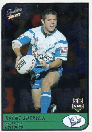 2005 NRL Tradition Foil Parallel - P016 Brent Sherwin Canterbury Bulldogs