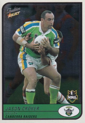 2005 NRL Tradition Foil Parallel - P021 Jason Croker Canberra Raiders