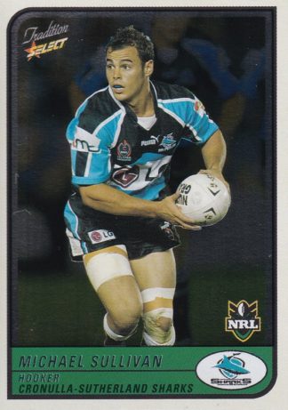 2005 NRL Tradition Foil Parallel - P035 Michael Sullivan Cronulla Sharks