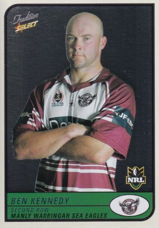 2005 NRL Tradition Foil Parallel - P039 Ben Kennedy Manly Sea Eagles