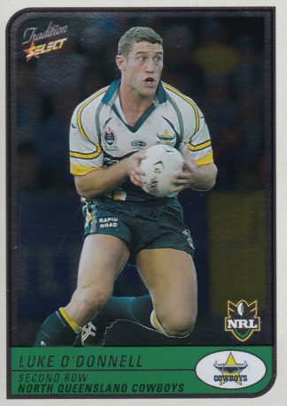 2005 NRL Tradition Foil Parallel - P068 Luke O'Donnell North Qld Cowboys