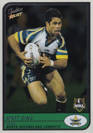2005 NRL Tradition Foil Parallel - P070 Matt Sing North Qld Cowboys