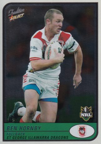 2005 NRL Tradition Foil Parallel - P096 Ben Hornby St George Dragons