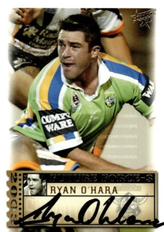 2003 NRL XL Future Force Signature - FF34 Ryan O'Hara Canberra Raiders