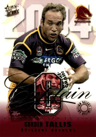 2004 NRL Authentic Captains Card - CP01 Gorden Tallis Brisbane Broncos