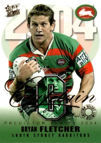 2004 NRL Authentic Captains Card - CP12 Bryan Fletcher South Sydney Rabbitohs