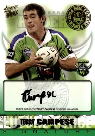 2004 NRL Authentic Future Force Signature - FF03 Terry Campese Canberra Raiders