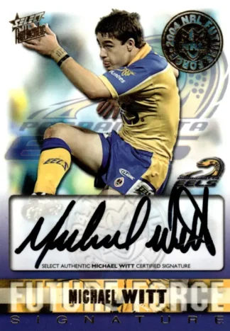 2004 NRL Authentic Future Force Signature - FF07 Michael Witt Parramatta Eels