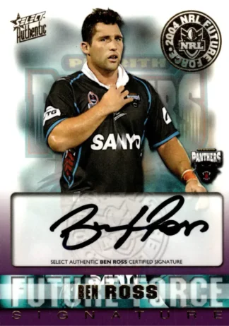 2004 NRL Authentic Future Force Signature - FF08 Ben Ross Penrith Panthers