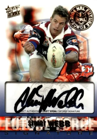 2004 NRL Authentic Future Force Signature - FF11 Stuart Webb Sydney Roosters