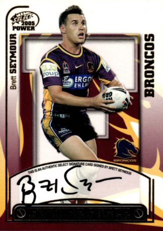 2005 NRL Power Future Force Signature - FF01 Brett Seymour Brisbane Broncos