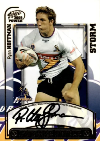 2005 NRL Power Future Force Signature - FF06 Ryan Hoffman Melbourne Storm