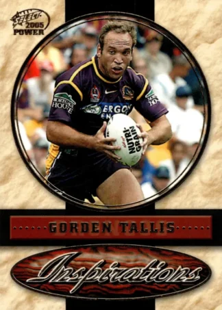 2005 NRL Power Inspirations - I09 Gorden Tallis Brisbane Broncos