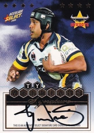 2006 NRL Accolade Signature Redemption - AS2 Ty Williams North Qld Cowboys