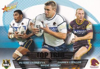 2006 NRL Accolade Top Trio - TT01 Civoniceva, Lockyer & Webcke Brisbane Broncos