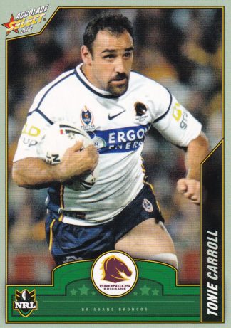 2006 NRL Accolade Common Card - Base 006 Tonie Carroll Brisbane Broncos