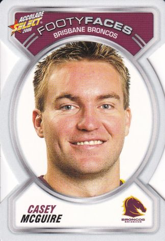 2006 NRL Accolade Footy Face - FF010 Casey McGuire Brisbane Broncos