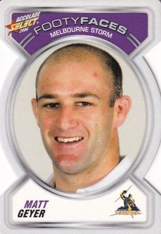 2006 NRL Accolade Footy Face - FF052 Matt Geyer Melbourne Storm