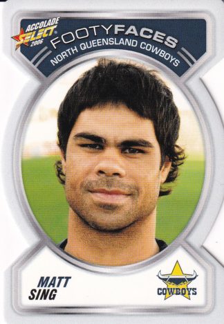 2006 NRL Accolade Footy Face - FF077 Matt Sing North Qld Cowboys