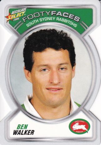 2006 NRL Accolade Footy Face - FF120 Ben Walker South Sydney Rabbitohs