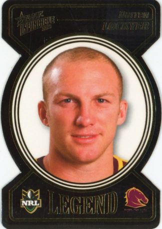 2006 NRL Invincible Legend Die Cut - LDC02 Darren Lockyer Brisbane Broncos