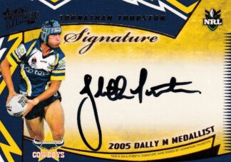 2006 NRL Invincible Dally M Medallist Signature - MS1 Johnathan Thurston North QLD Cowboys