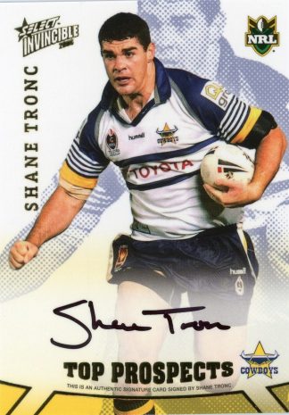 2006 NRL Invincible Top Prospect Signature - TP03 Shane Tronc North Qld Cowboys