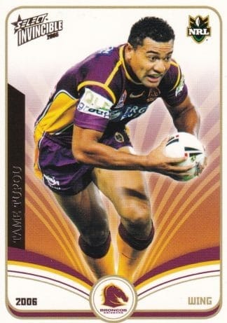 2006 NRL Invincible Common Card - Base 013 Tame Tupou Brisbane Broncos
